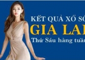 XSGL hôm nay: Trực tiếp xổ số Gia Lai thứ Sáu ngày 16/9/2022