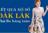 XSDLK hôm nay: Trực tiếp xổ số Đắk Lắk thứ Ba ngày 4/10/2022