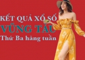 XSVT hôm nay: Trực tiếp xổ số Vũng Tàu thứ Ba ngày 15/11/2022
