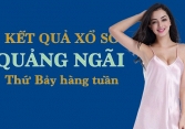 XSQNG hôm nay: Trực tiếp xổ số Quảng Ngãi thứ Bảy ngày 19/11/2022