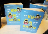 “Cha mẹ khờ - Ôn luyện con khôn”: Điều cần thiết trong cách nuôi dạy con
