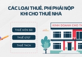 Đánh thuế tài sản cho thuê còn bao nhiêu thứ nữa người đi thuê 'buộc' phải vác lên vai