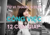 Tử vi tháng 9/2019 về công việc của 12 con giáp: Tý khởi sắc, Mão có thể phạm sai lầm