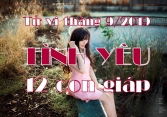 Tử vi tháng 9/2019 về tình yêu 12 con giáp: Thân đào hoa, Dậu có người theo đuổi