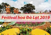 Lễ hội Festival Hoa Đà Lạt 2019 và những chương trình đặc sắc