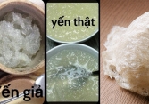 4 tuyệt chiêu nhận diện yến sào thật giả