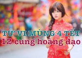 Tử vi Mùng 4 Tết ngày 28/1/2020 của 12 cung hoàng đạo: Song Ngư xui xẻo, Ma Kết có tài lộc