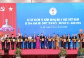 Tổng hội Y học Việt Nam kỷ niệm 70 năm thành lập và tôn vinh 80 trí thức tiêu biểu của Tổng hội lần thứ Tư năm 2025