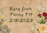 Xem ngày lành tháng tốt 2/9/2023: Tố tụng, tranh chấp dễ đạt thành công trong hôm nay
