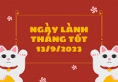 Xem ngày lành tháng tốt 13/9/2023: Nên tránh ăn hỏi, cưới gả trong ngày hôm nay