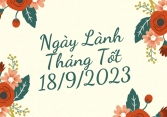Xem ngày lành tháng tốt 18/9/2023: Khởi đầu tuần mới khá thuận lợi cho nhiều việc