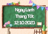 Xem ngày lành tháng tốt 12/10/2023: Khai trương, mở cửa hàng, buôn bán lớn nhỏ đều ít gặp trở ngại