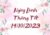 Xem ngày lành tháng tốt 14/10/2023: Ngoại trừ cưới hỏi, giá thú thì mọi việc đều có thể làm