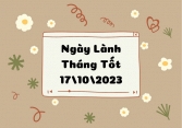 Xem ngày lành tháng tốt 17/10/2023: Không tốt cho việc khai trương, xuất hành, cưới hỏi, sửa chữa hay cất nhà