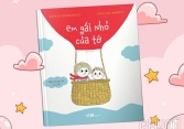 'Em gái nhỏ của tớ': Một trong những cuốn sách dành cho thiếu nhi nổi tiếng nhất nước Pháp đã đến Việt Nam