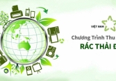 Địa chỉ thu gom rác điện tử bạn nên biết
