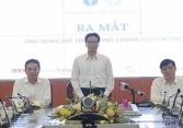 Ra mắt ứng dụng hỗ trợ phòng chống dịch NCOVI