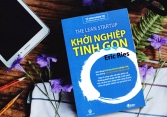 “Khởi nghiệp tinh gọn”: Tầm nhìn, lèo lái và tăng tốc