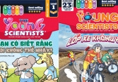 The Young Scientists – Chuyên đề khoa học thiếu nhi nổi tiếng tại Singapore đã có mặt tại Việt Nam