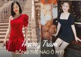 Trước khi bất ngờ về Việt Nam, Hương Tràm sống ra sao ở Mỹ trong 4 năm?
