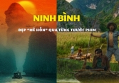 Ninh Bình qua phim bom tấn Hollywood và điện ảnh Việt đẹp đến cỡ nào? 