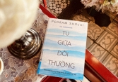“Tu giữa đời thường” - Khi bạn muốn sống có mục đích và ý nghĩa