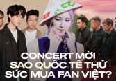 Việt Nam liên tiếp đón sao quốc tế: Bài kiểm tra sức mua của fan Việt?
