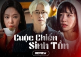 'Cuộc chiến sinh tồn': Soán ngôi 'Penthouse' về độ kịch tính, bạo lực tàn khốc đến điếng người