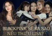 BLACKPINK sẽ ra sao nếu Lisa không tái ký hợp đồng với YG? 