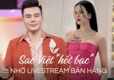 Sao Việt 'hốt bạc' nhờ livestream bán hàng: Lê Dương Bảo Lâm đổi đời, Diệp Lâm Anh hé lộ thu nhập tiền tỷ!