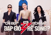 'Chị Đẹp' hay 'Chị Đại' Đạp Gió Rẽ Sóng?