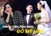 Đỗ Mỹ Linh làm dâu hào môn: Sống sang chảnh trong dinh thự khủng, mối quan hệ với nhà chồng thế nào?