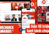Flex cực mạnh trước giờ G WeChoice Awards 2023: 18 triệu lượt vote cho các đề cử, hàng trăm triệu lượt xem đẩy sức nóng khắp MXH