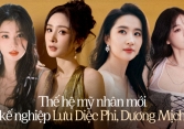 Mỹ nhân nào thay thế vị trí Lưu Diệc Phi, Triệu Lệ Dĩnh?