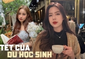 Tết của du học sinh xa nhà: Có bánh chưng, bánh tét nhưng cũng chỉ là ngày bình thường vì chẳng có gia đình ở bên