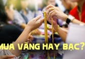 Ngày vía Thần Tài nên mua vàng hay mua bạc?