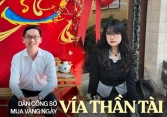 Mặc kệ thứ 2, dân văn phòng đi sắm vàng xả stress đầu năm: Xin vía Thần Tài phải mua 6 hoặc 8 chỉ lộc phát!