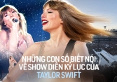 Show kỷ lục của 'Vua Midas' Taylor Swift: Giúp cả 1 thành phố thu về 16.000 tỷ, 90% khách sạn cháy phòng, hãng hàng không cũng thu lợi khủng