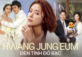 Hwang Jung Eum đỏ bạc đen tình: Giàu gấp triệu lần nhờ Gia đình là số 1, chuyện tình 10 năm và hôn nhân với đại gia đều toang 