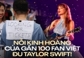 Nỗi kinh hoàng của gần 100 fan Việt đu Taylor Swift: Tiêu cả mấy chục triệu mua vé “pass”, sang đến Singapore bị hủy vé sát giờ!