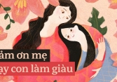 Mẹ dạy tôi cách làm giàu: Có liều mới đủ tư cách ăn nhiều, tiền dư không được phép lãng phí nuông chiều bản thân