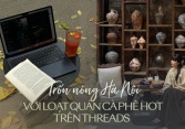 Tranh thủ nghỉ Giỗ Tổ Hùng Vương đi bằng hết loạt quán cà phê mới toanh tại Hà Nội, đỉnh nhất là nơi ngắm lá rơi cực hot trên Threads