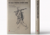 Kí họa trong chiến hào: Nhật kí chiến tranh của một người lính trẻ trong chiến dịch Điện Biên Phủ
