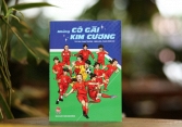Những cô gái đã đặt dấu ấn Việt Nam lên bản đồ bóng đá nữ thế giới