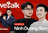#WeTalk Teaser EP01: Ninh Dương Story