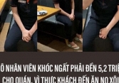 Nhân viên hàng quán khốn đốn vì những thực khách 'ăn quỵt': Có người từng khóc nức nở khi phải đền 5 triệu chỉ vì khách quên thanh toán