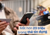 Mất tiền oan vì thẻ tín dụng, phải nộp thêm 13 triệu phí truy soát: Sự thật đằng sau mức phí “cắt cổ” này là gì?