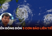 Biển Đông đón 3 cơn bão liên tiếp