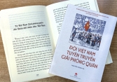 Ra mắt sách “Đội Việt Nam Tuyên truyền Giải phóng quân” nhân dịp 80 năm ngày thành lập Quân đội nhân dân Việt Nam