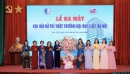 Ra mắt Chi hội Nữ trí thức Trường Đại học Luật Hà Nội: Lan tỏa tri thức, kết nối và phát triển
